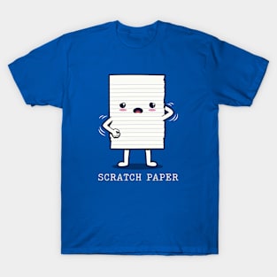 Scratch Paper T-Shirt